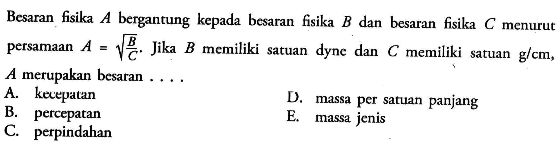 Besaran fisika A bergantung kepada besaran fisika B dan b&hellip;