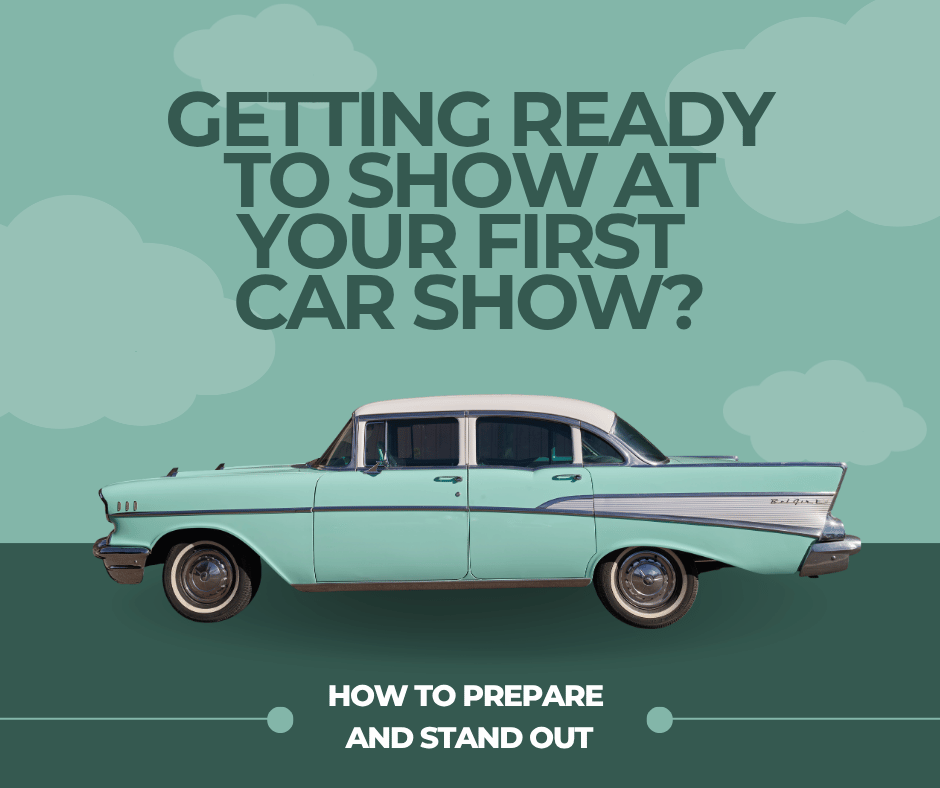 Ultimate First-Time Car Show Guide: How to Prepare and Stand Out