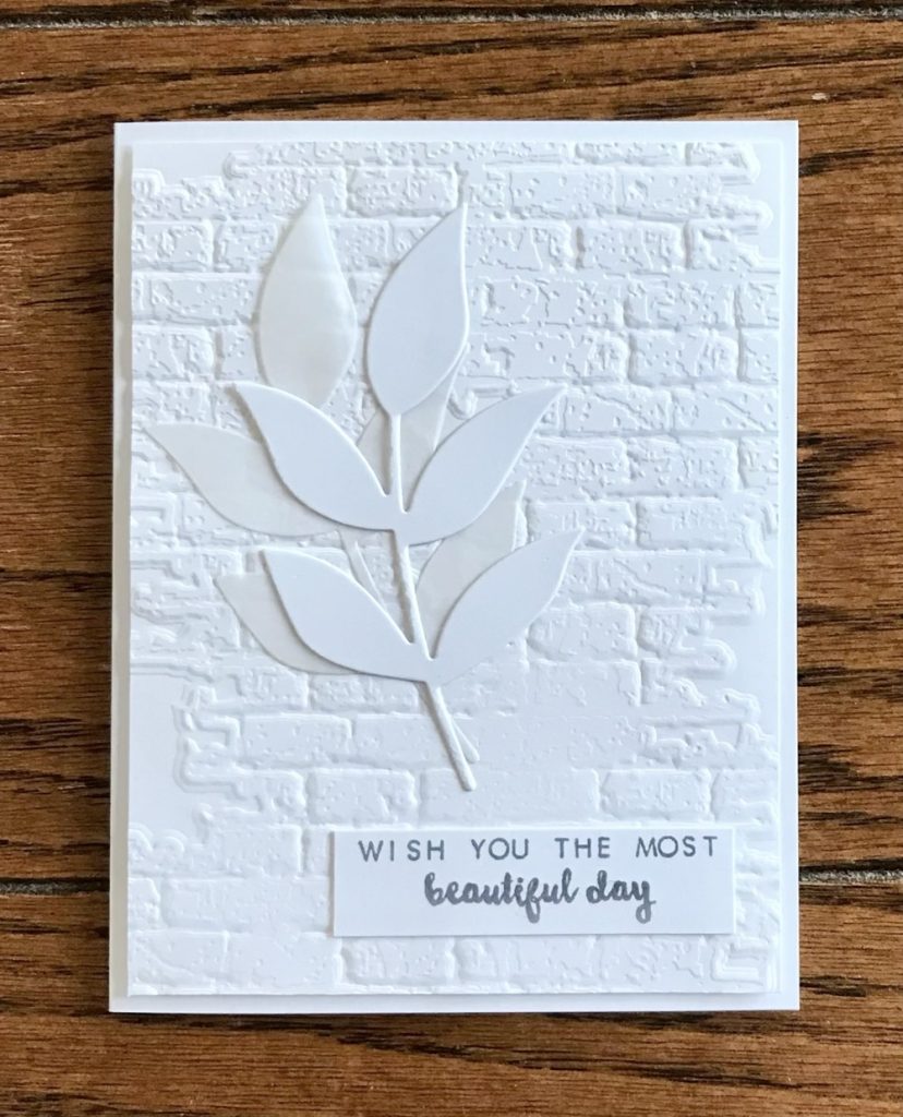 Photo of another card made for today’s post featuring the Tim Holtz Alterations embossing folder, Bricked with the sentiment stamped in Hickory Smoke ink.  