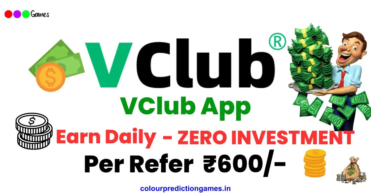Vclub colour prediction Get Free ₹121 Vclub Hack colour