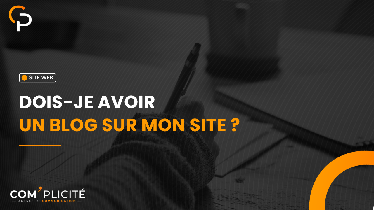 Bannière de l'article - Dois-je avoir un blog sur mon site ?