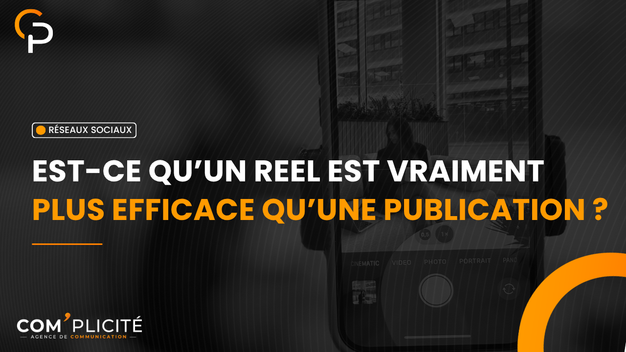 Bannière de l'article - Est-ce qu'un reel est vraiment plus efficace qu'une publication