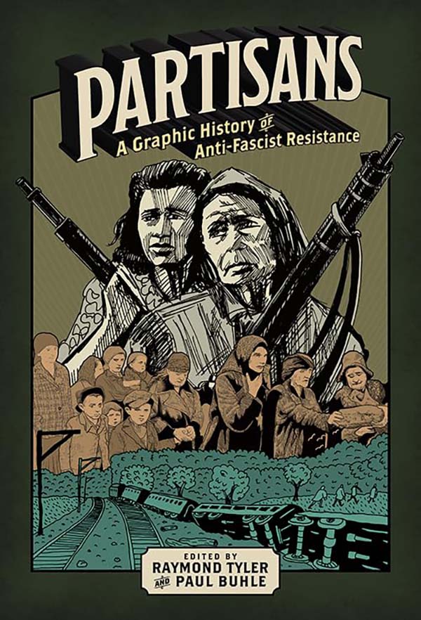 Partisans: A Graphic History of Anti-Fascist Resistance book