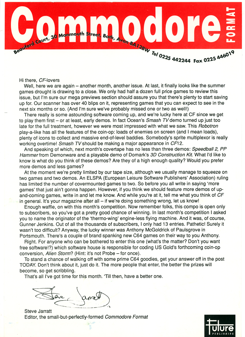 SUBS LETTER, CF11. August 1991. Steve Jarratt wearily explains why magazines are now only able to feature two full games a month on their covertapes...