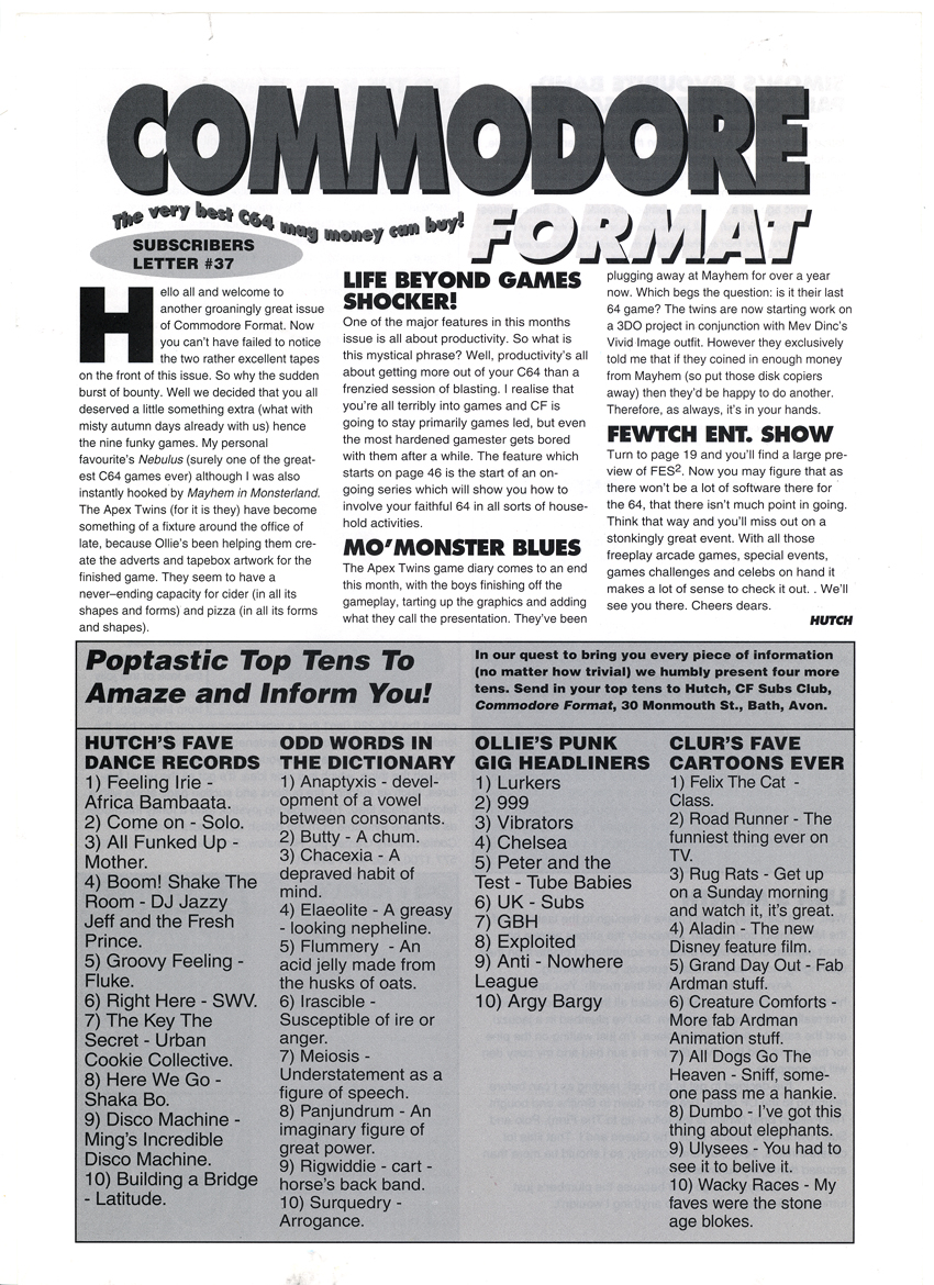 SUBS LETTER, CF37. October 1993. Commodore Format give readers their first chance to play one of the most technically impressive C64 games ever. And Simon Forrester joins the team.