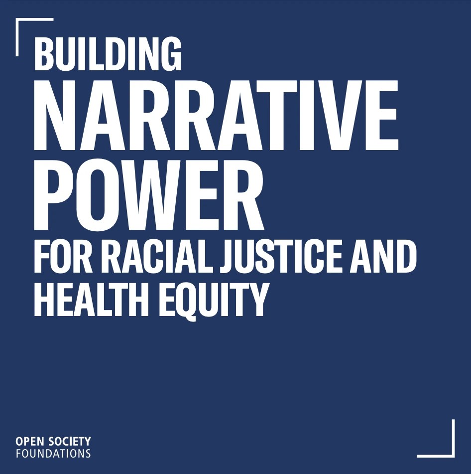 Report cover - title reads 'Building Narrative Power for Racial Justice and Health Equity'. Open Society Foundations logo is on bottom left.
