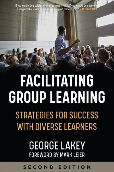 Book cover - Title reads 'Facilitating Group Learning: Strategies for Success with Diverse Leaders'. a gorup of people sitting in a room with a person standing before them explaining something.