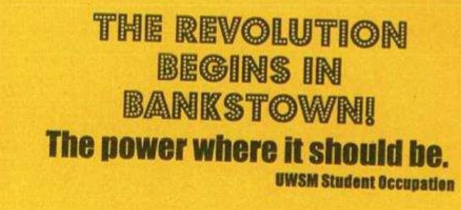 Sticker reading The Revolution Begins in Bankstown! The Power Where It Should Be. UWSM Student Occupation.