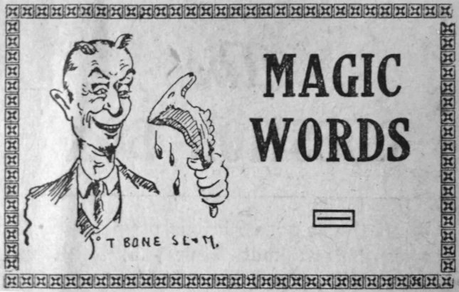 Cartoon of a man with devil horns and a t-bone steak in his hand. Caption says "Magic Words", T-Bone Slim.