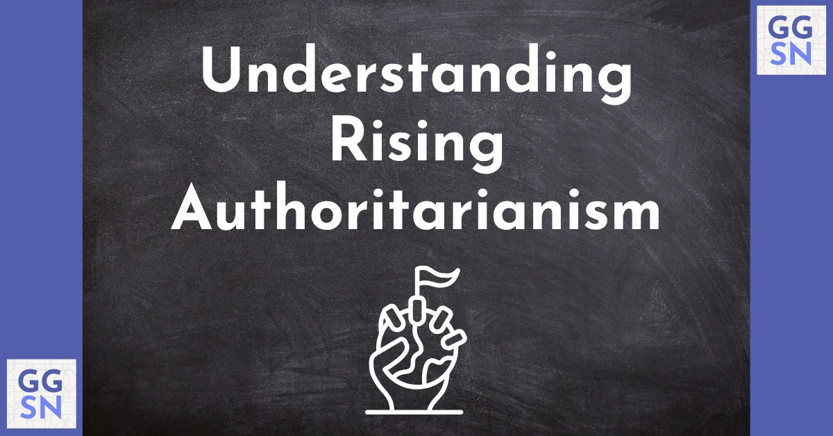 Text reads 'Understanding Rising Authoritarianism'. An icon of a hand squeezing the world.