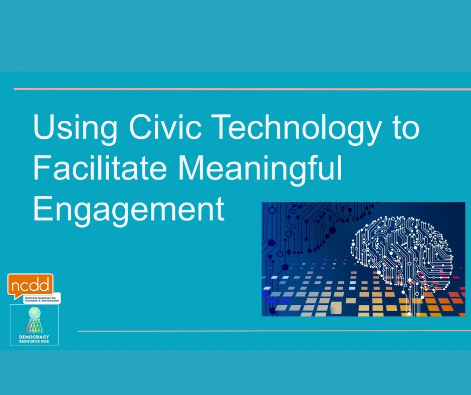 Slide cover - Title reads "using civic technology to facilitate meaningful engagement". Photo of digital brain hovering over digital squares.