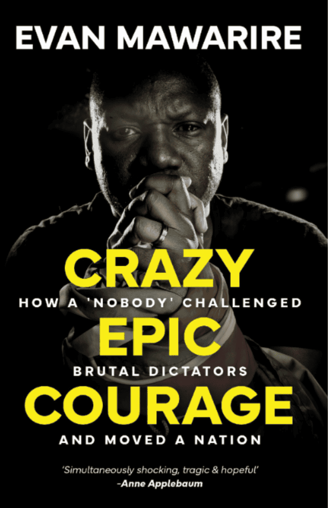 Book cover - Title reads 'Crazy Epic Courage'. Author reads 'Evan Mawarire'. Portrait photo of author with hands clasped in front of mouth.