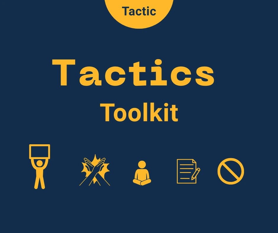 Title - 'Tactics Toolkit'. 5 icons below title. 1. Person holding sign above head. 2. Two hands in a cross. 3. a person sitting crossed legged. 4. Pen and paper. 5. A circle with a line though it.