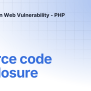 Source Code Disclosure | Common Web Vulnerability - PHP