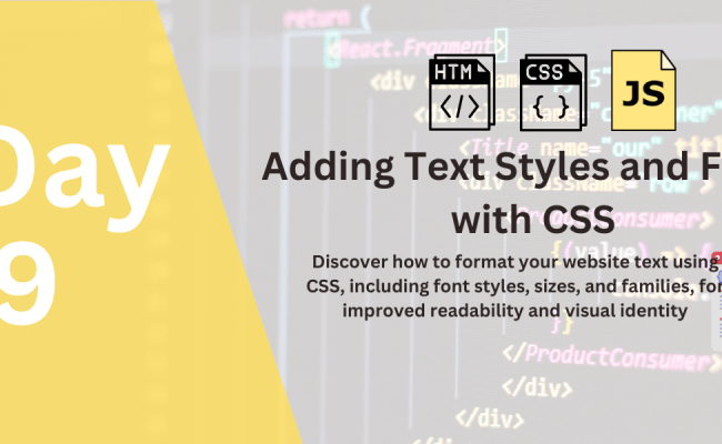 Day 9: Say It Loud And Clear! Mastering Text Styles And Fonts With CSS ...
