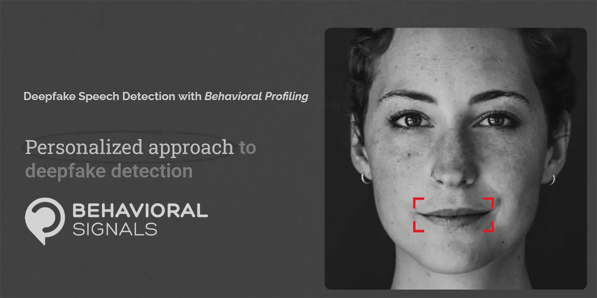 How Behavioral Signals Catches Tricky Fakes Others Might Miss