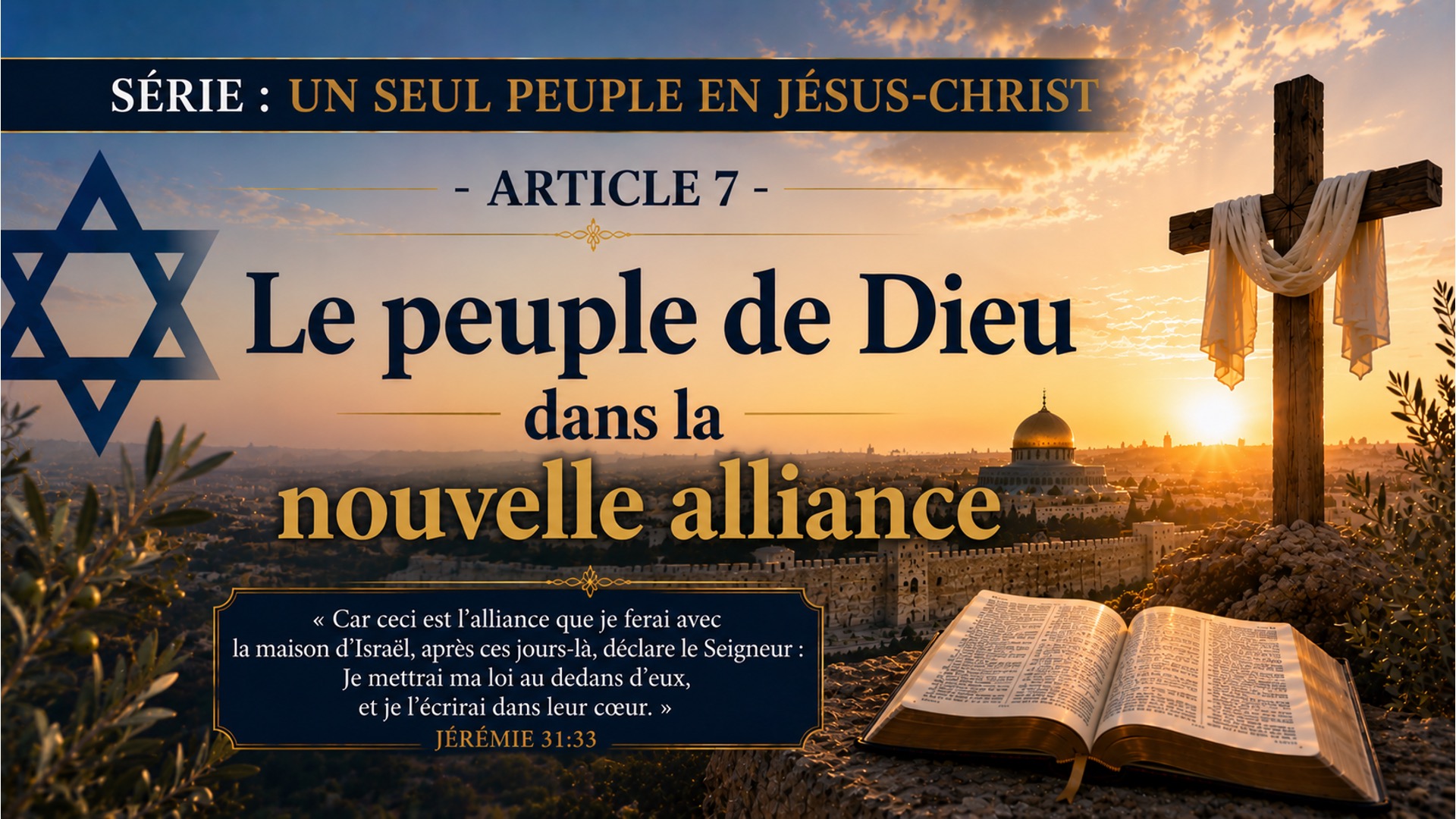 Série : Un seul peuple en Jésus-Christ – Article 7 – Le peuple de Dieu dans la nouvelle alliance