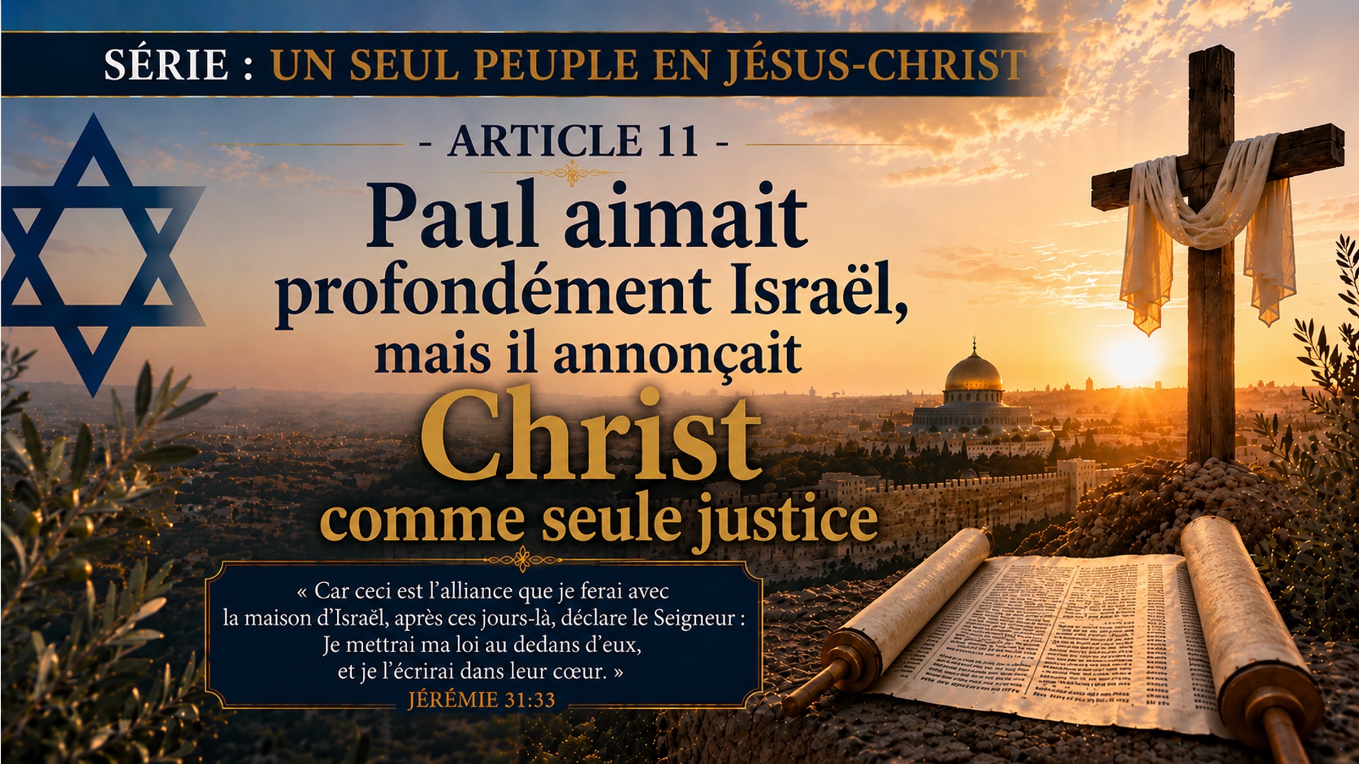 Série : Un seul peuple en Jésus-Christ – Article 11 – Paul aimait profondément Israël, mais il annonçait Christ comme seule justice