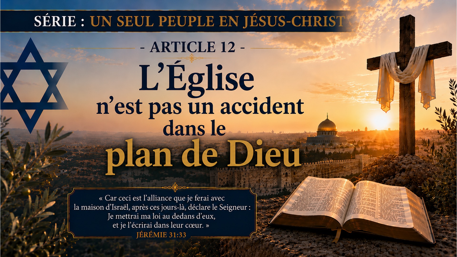 Série : Un seul peuple en Jésus-Christ – Article 12 – L’Église n’est pas un accident dans le plan de Dieu