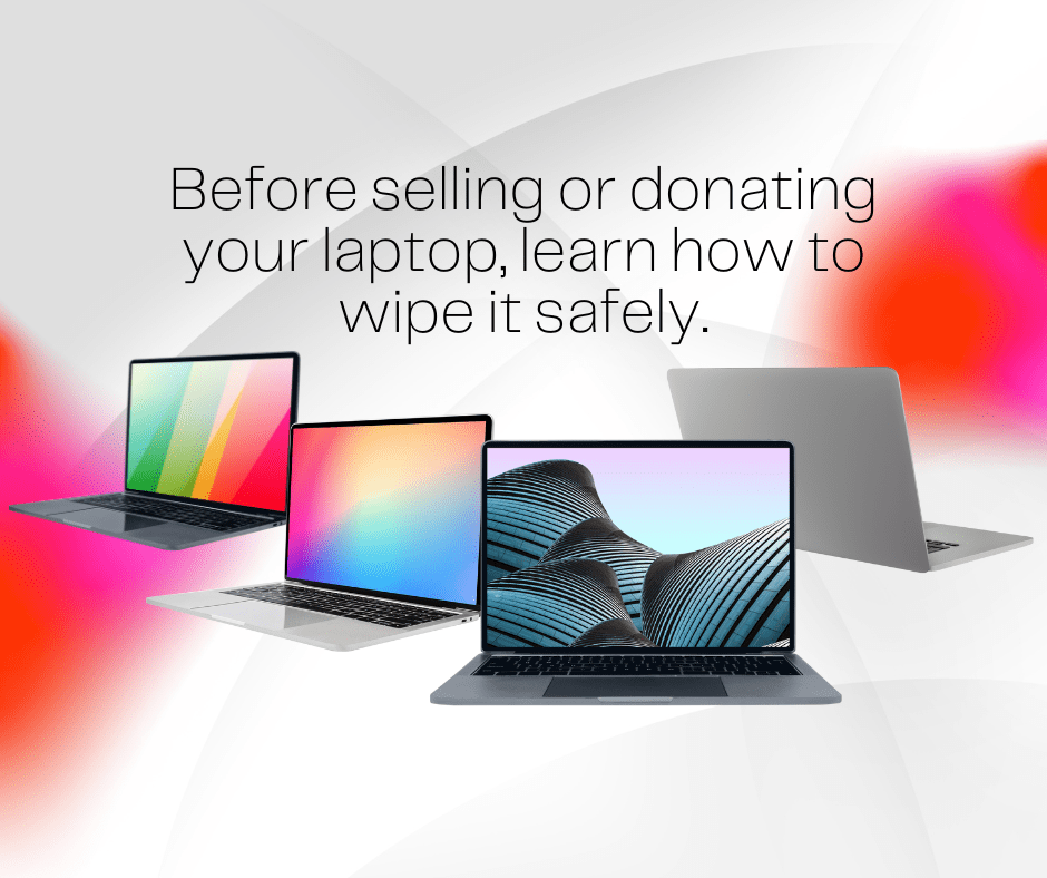 Wipe your laptop safely before selling or donating it.