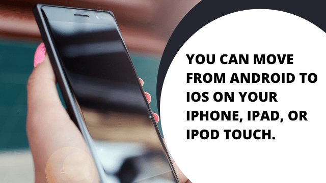 Android to iOS on your iPhone, iPad, or iPod touch