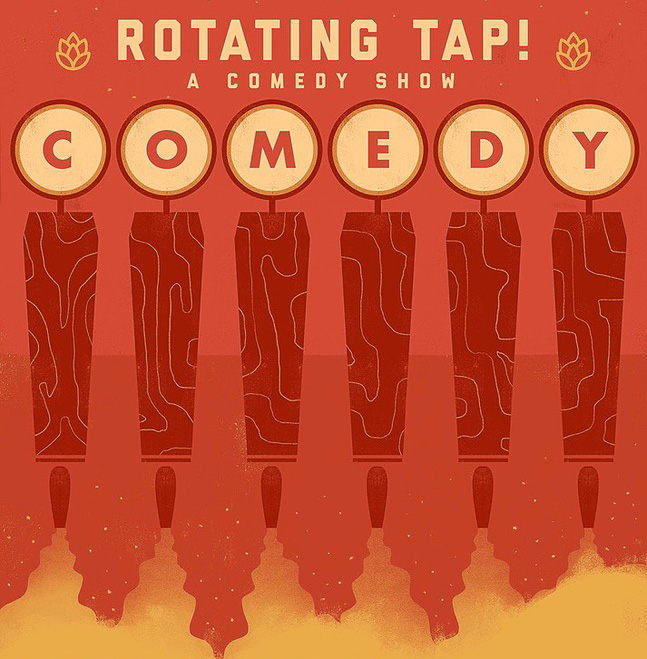 Rotating Tap! A Comedy Show. Comedy