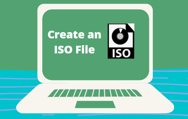 How to create an ISO file