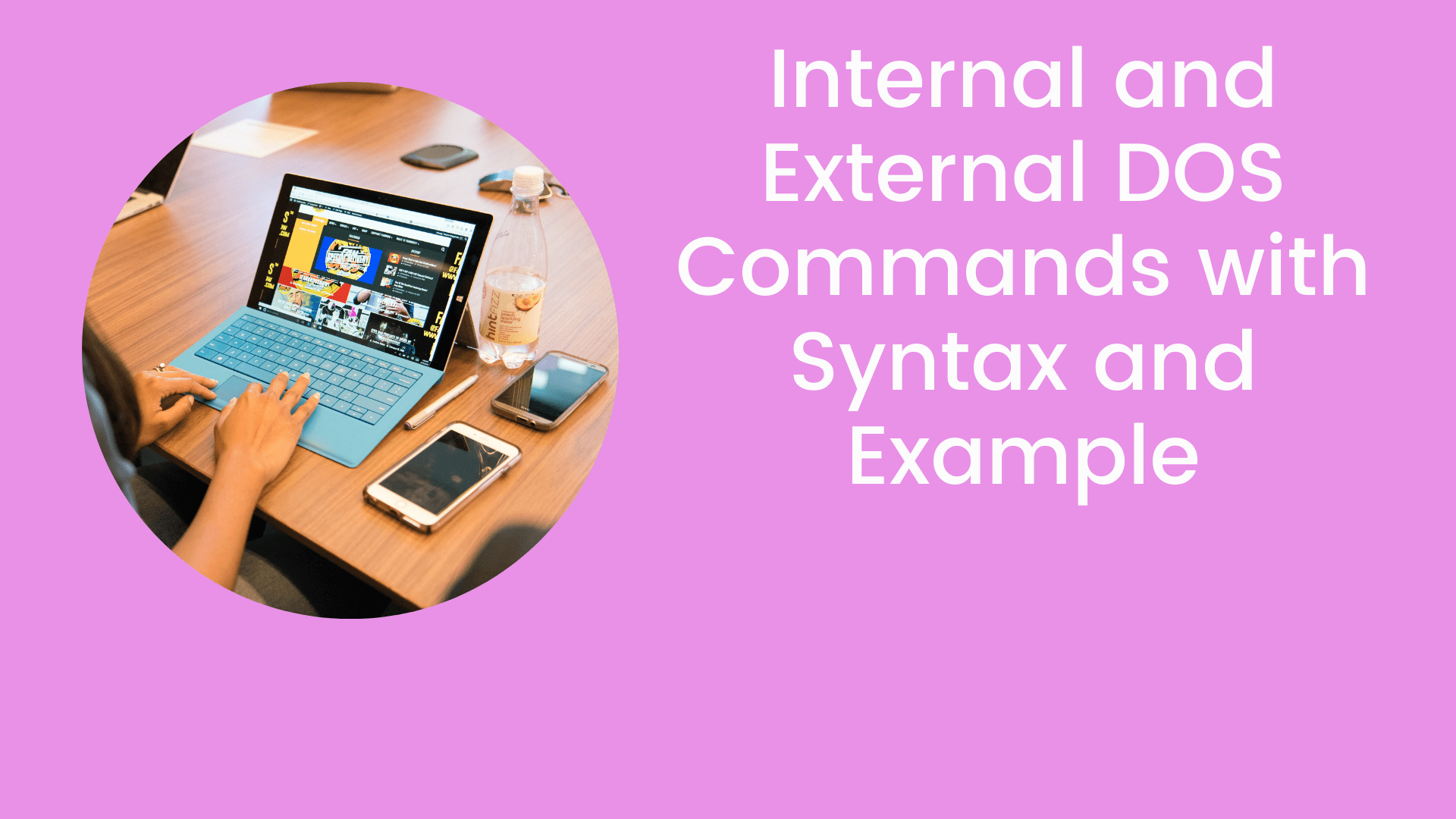 Internal and External DOS Commands with Syntax and Example