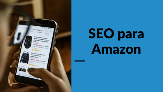SEO para Amazon - conecta y avanza