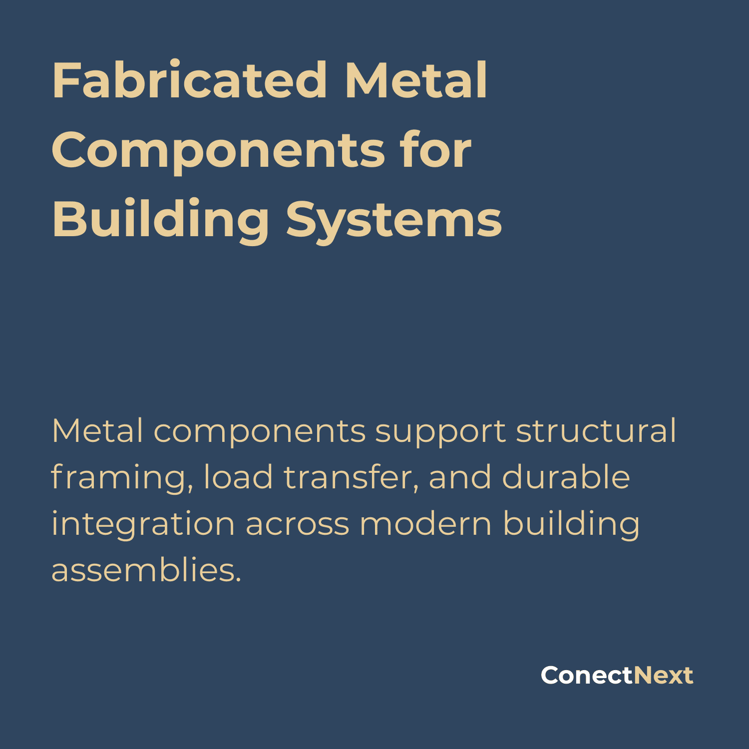 Metal components support structural framing, load transfer, and durable integration across modern building assemblies.