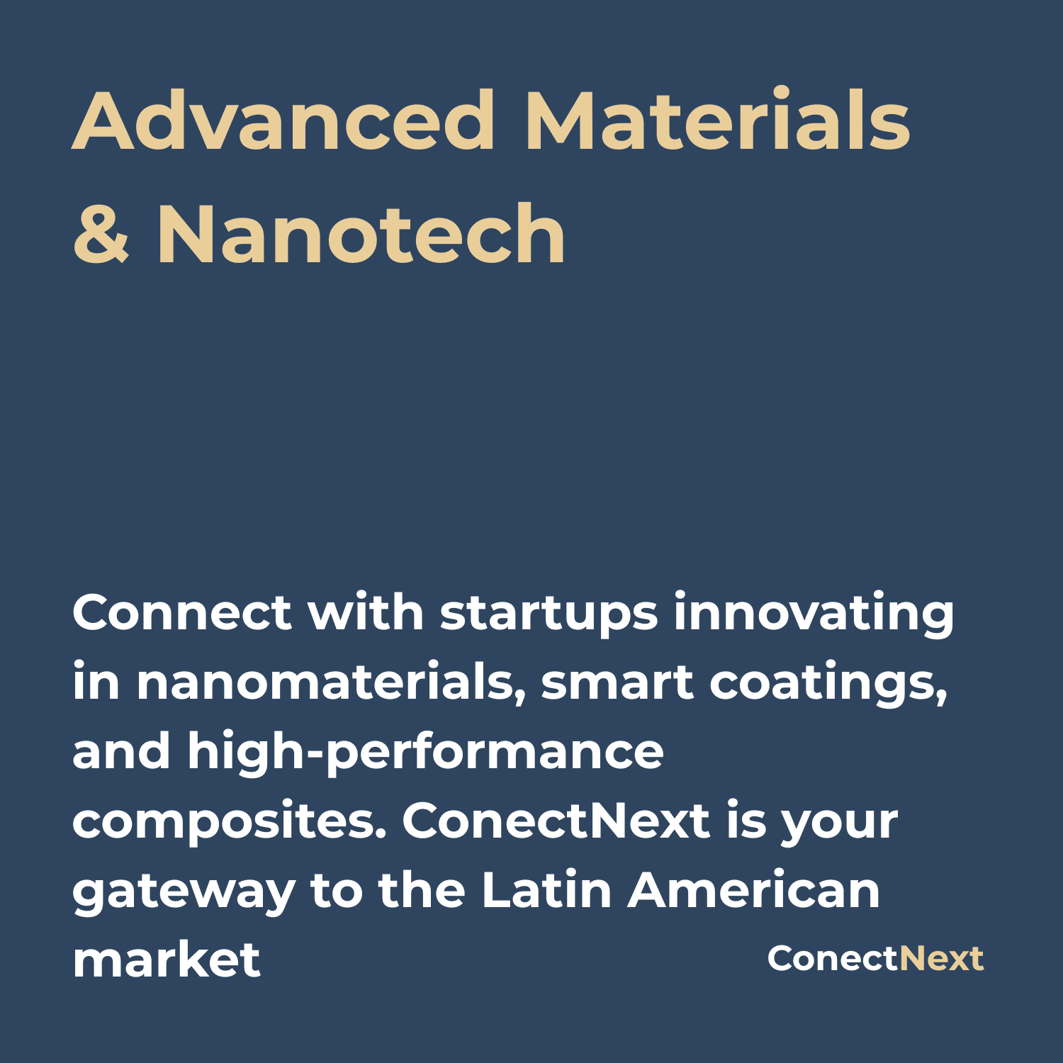 Connect with startups innovating in nanomaterials, smart coatings, and high-performance composites. ConectNext is your gateway to the Latin American market