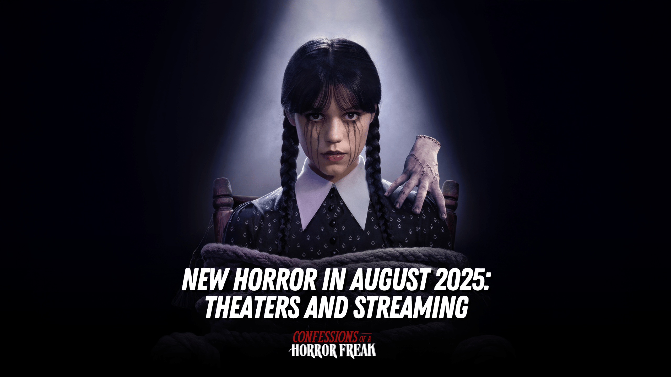 New Horror in August 2025: Theaters and Streaming