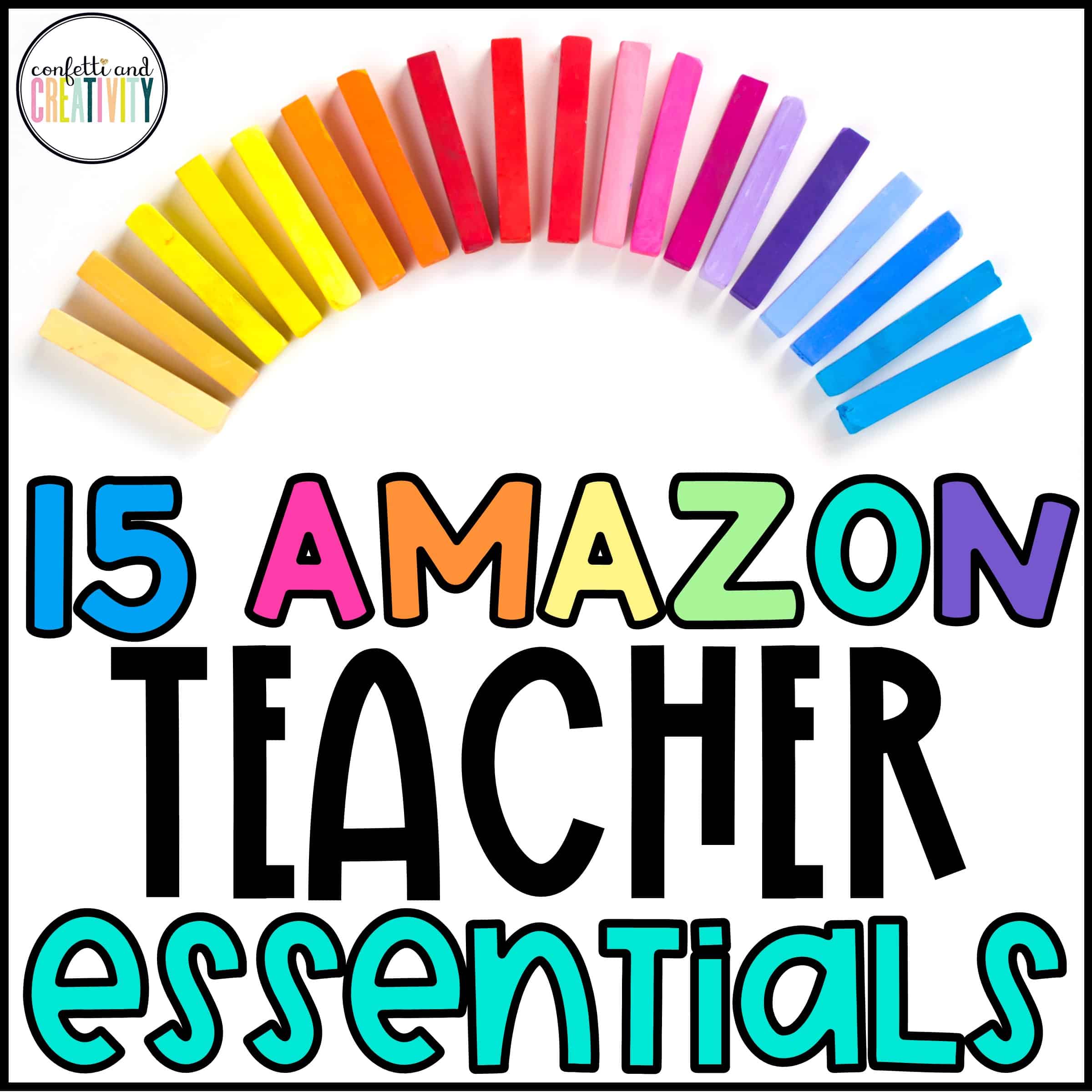 15 Amazon Teacher Essentials | Confetti & Creativity