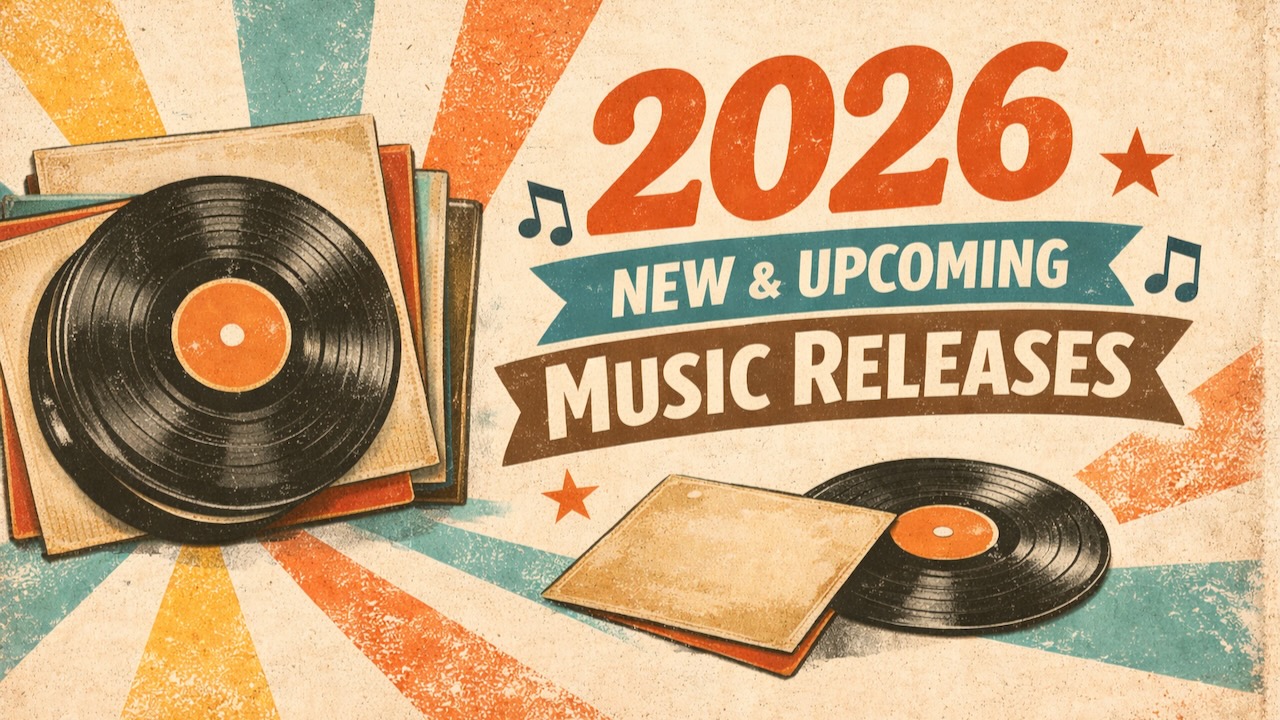 2026 Albums New And Upcoming Music Releases 2026 Music Releases 
