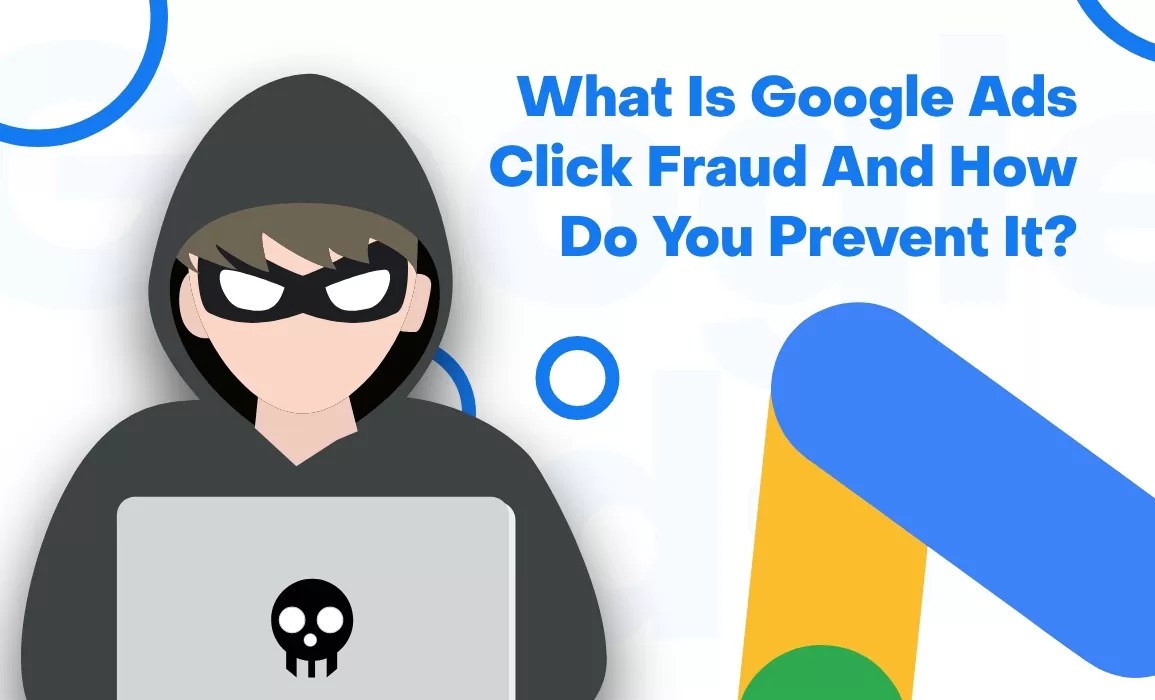 What is google ads click fraud and how do you prevent it