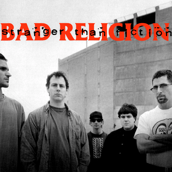 Bad Religion: Stranger Than Fiction (1994) – Consuming the Tangible