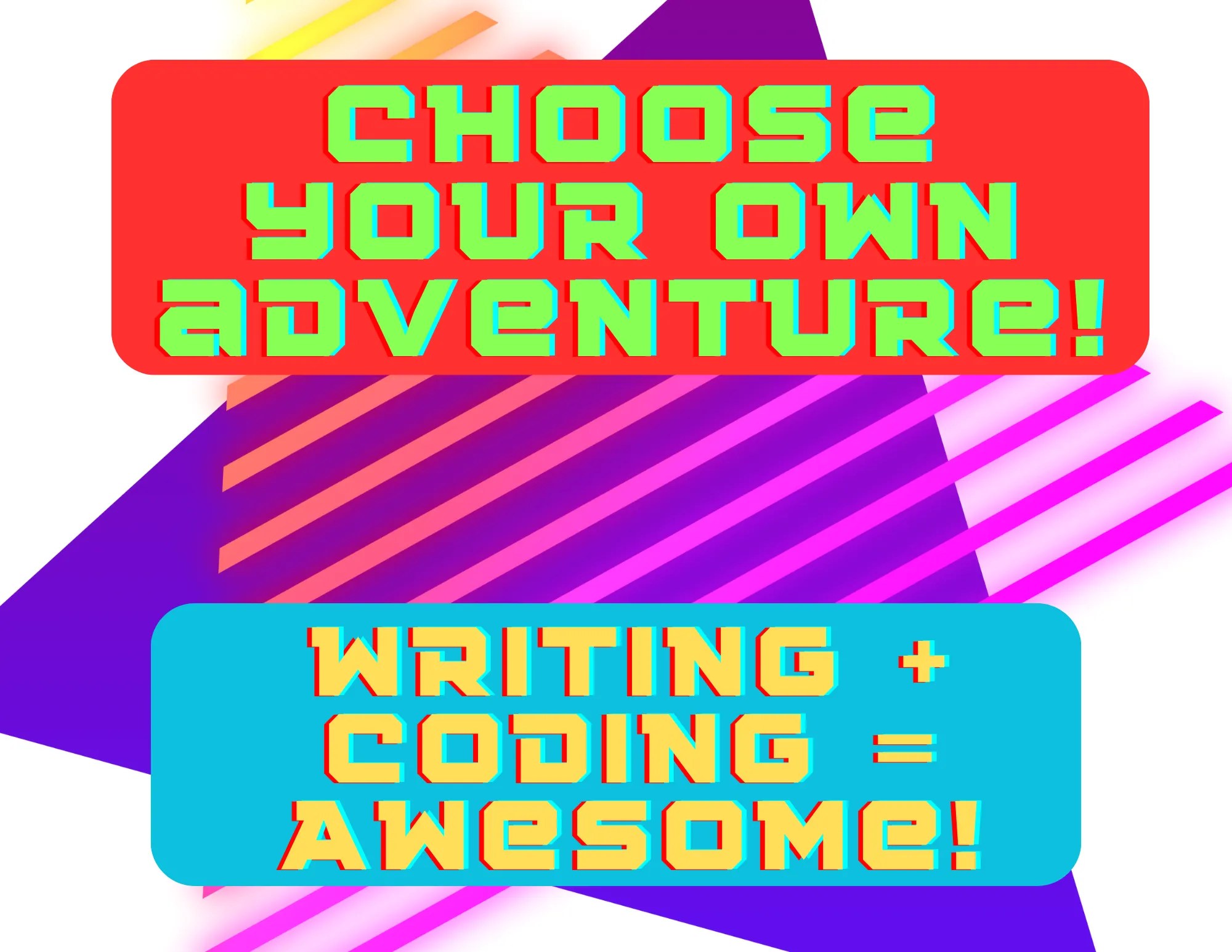 Choose Your Own Adventure Writing And Coding Adventure 8 Steps