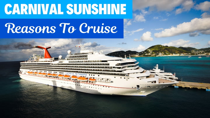 Carnival Sunshine The Top Reasons You Ll Love This Cruise