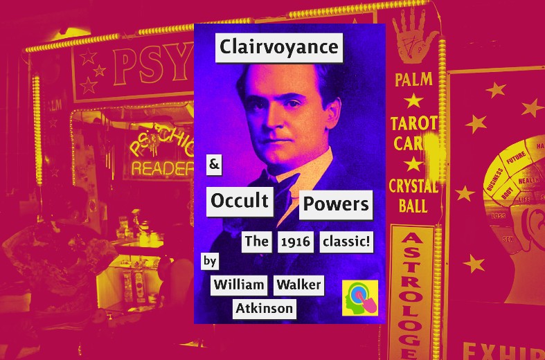 Promotional graphic for Clairvoyance & Occult Powers by William Walker Atkinson, featuring the colorful book cover over a vintage psychic storefront advertising palm reading, tarot cards, astrology, and crystal balls.