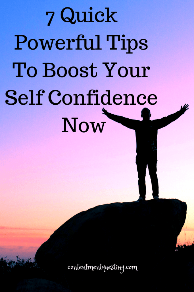 boost self confidence, self confidence now, self confidence tips, confidence, confidence tips, confidence boost, contentment questing