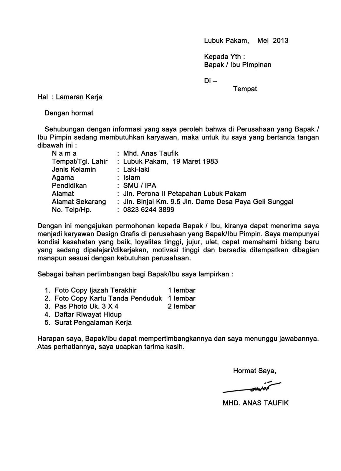 Surat lamaran kerja umum biasanya digunakan untuk melamar sebuah pekerjaan . Contoh Surat Lamaran Pekerjaan Terbaru 2017 Kumpulan Contoh Surat Dan Soal Terlengkap