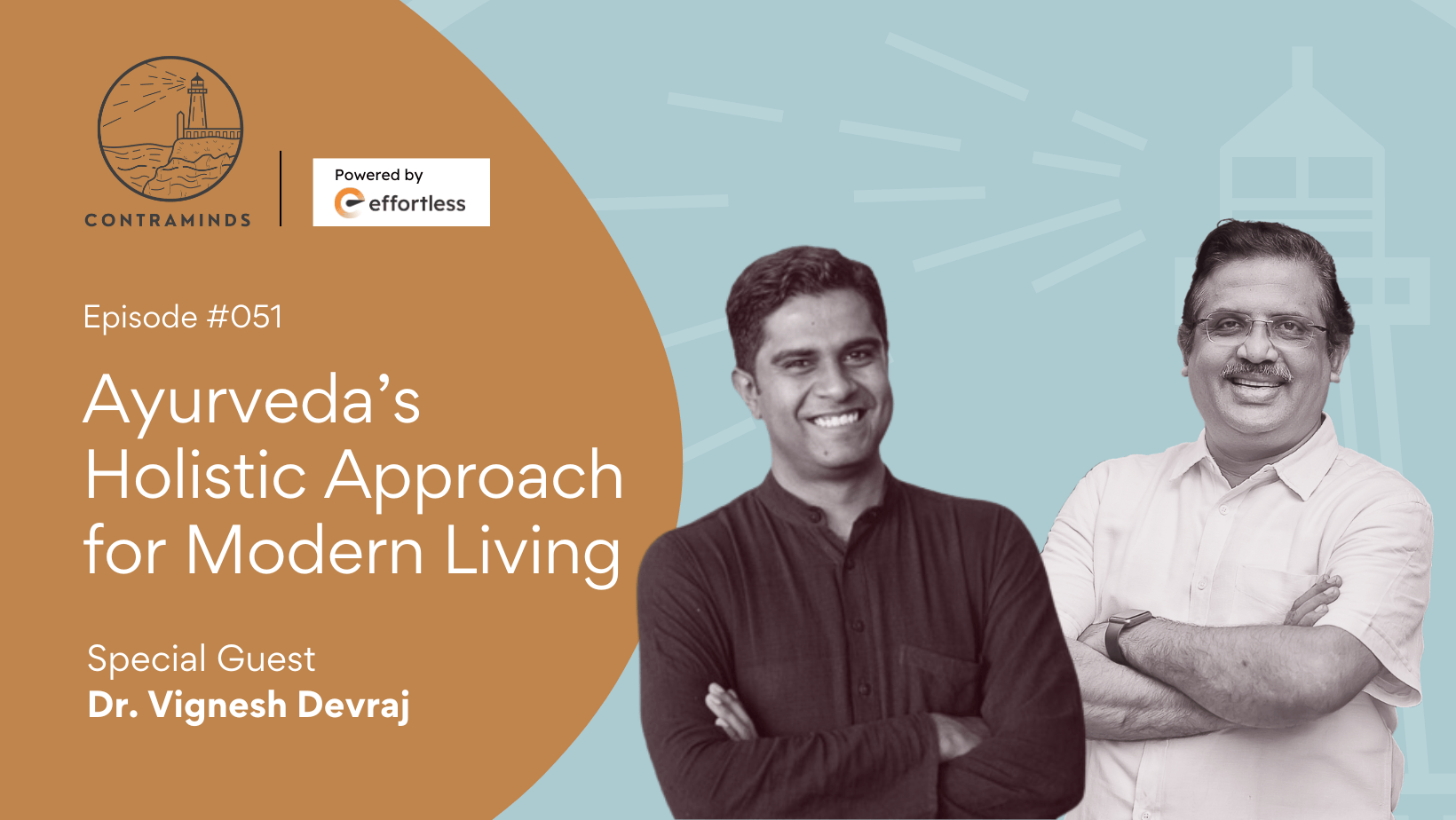 Ayurveda’s Holistic Approach for Modern Living - Dr. Vignesh Devraj