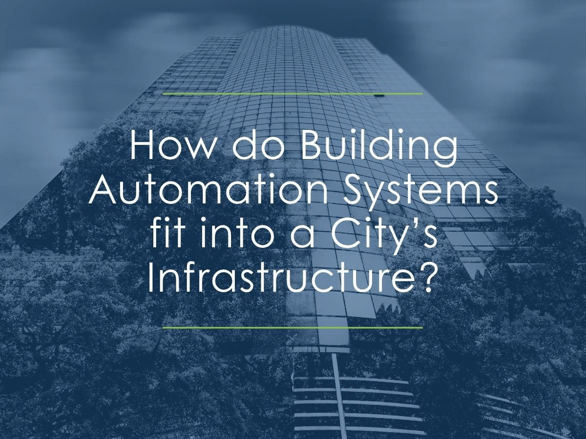 How do Building Automation Systems fit into a City's Infrastructure?
