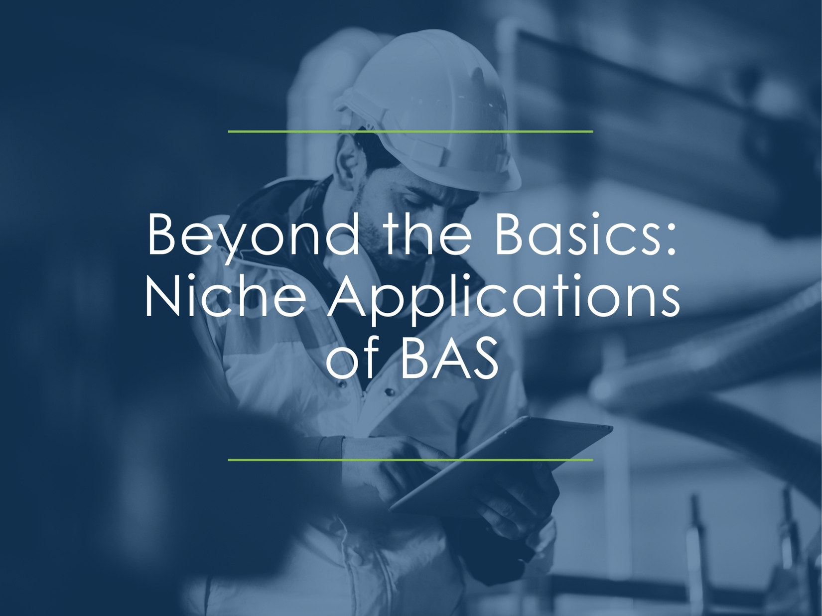 Beyond the Basics: Niche Applications of BAS