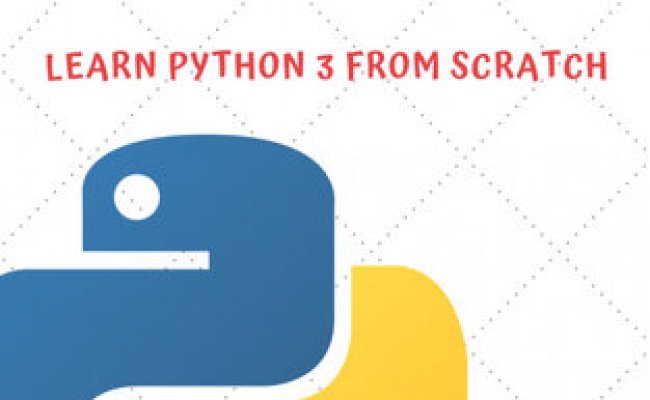 Python 101 – Learn Python 3 From Scratch: Beginner’s Guide To Python ...