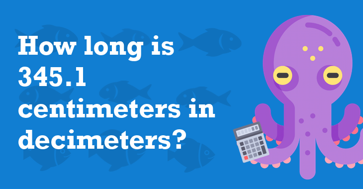 345.1 Centimeters In Decimeters - How Many Decimeters Is ...