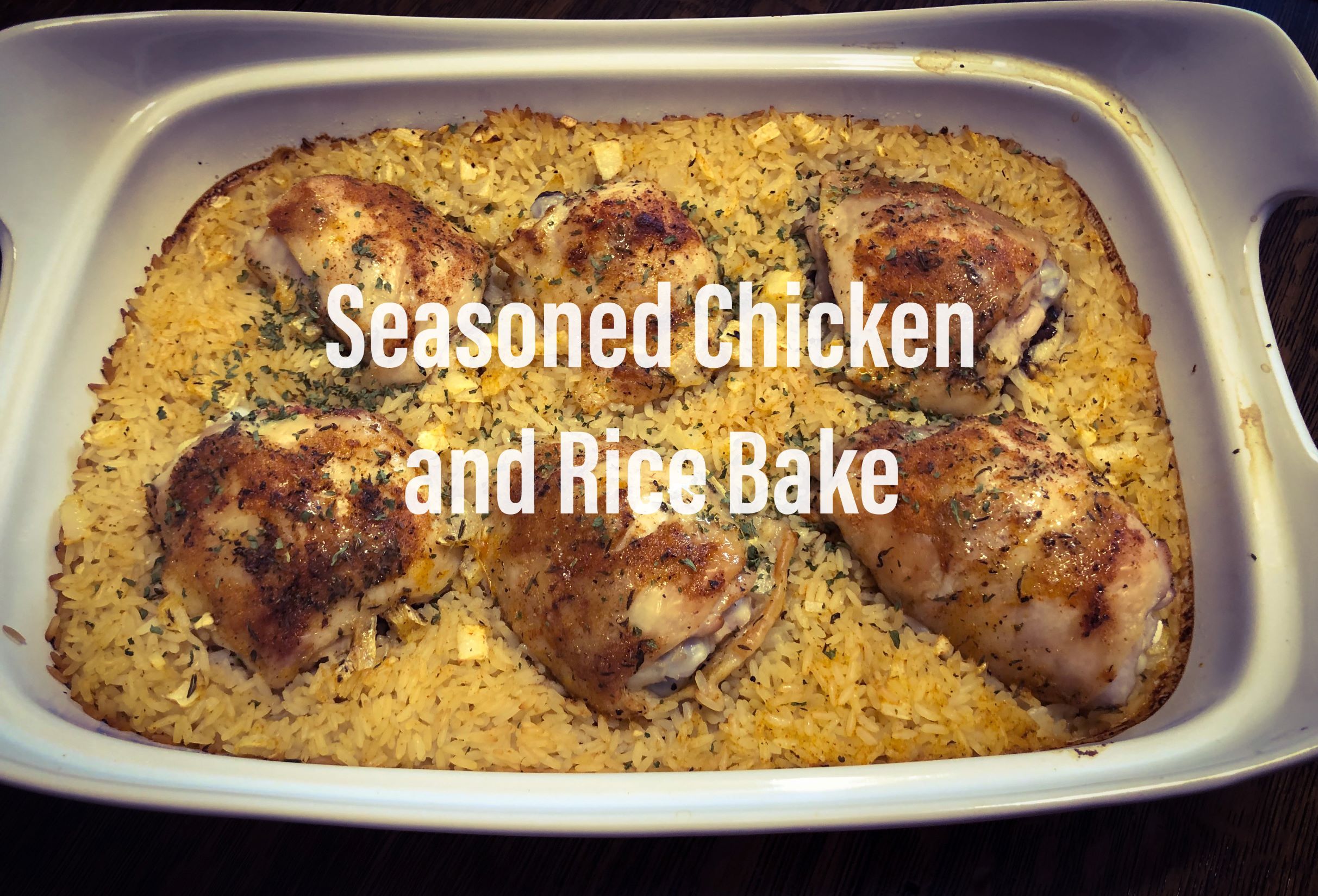 Seasoned Chicken and Rice Bake