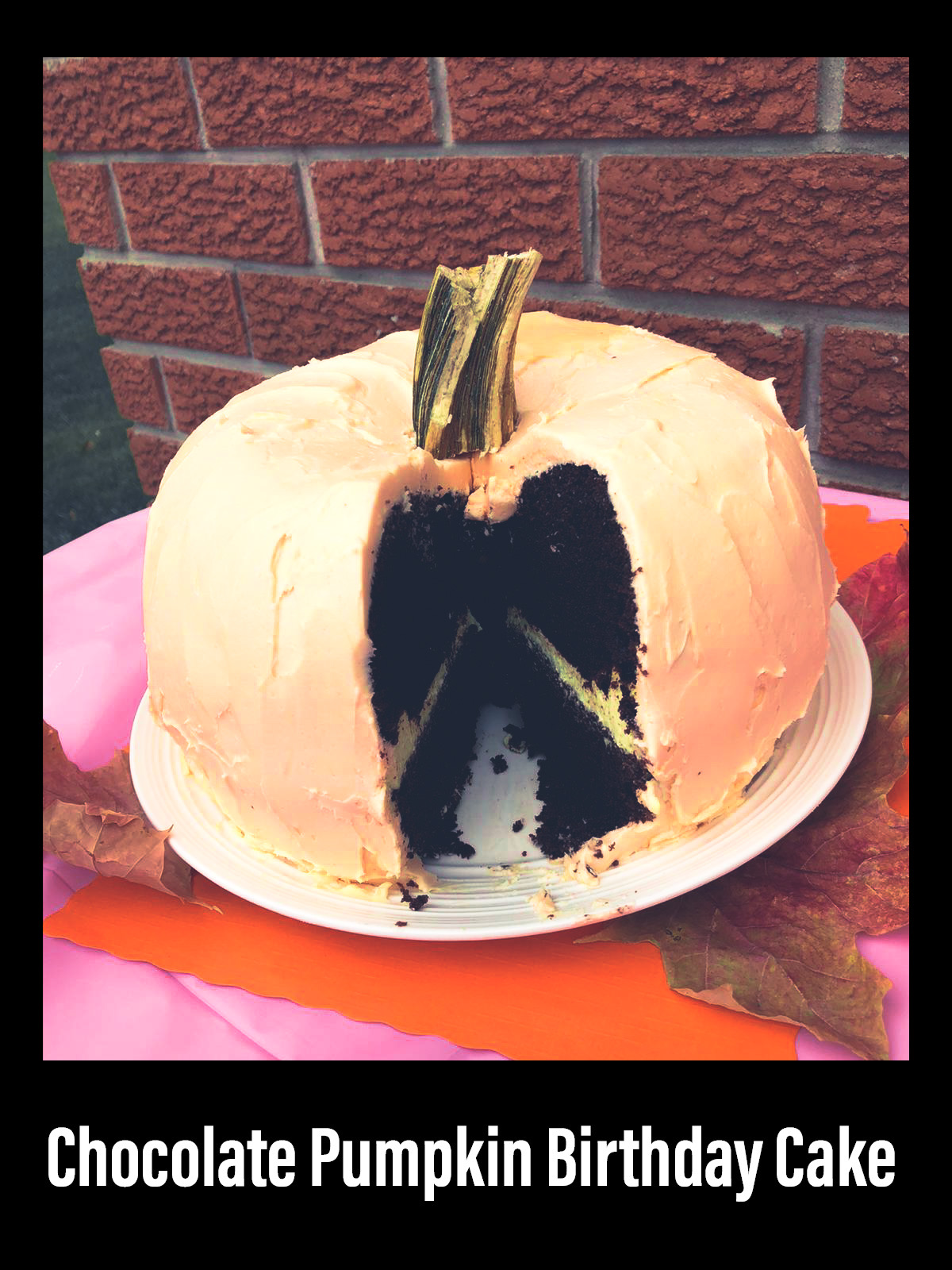 Chocolate Pumpkin Cake – Baby’s First Birthday!