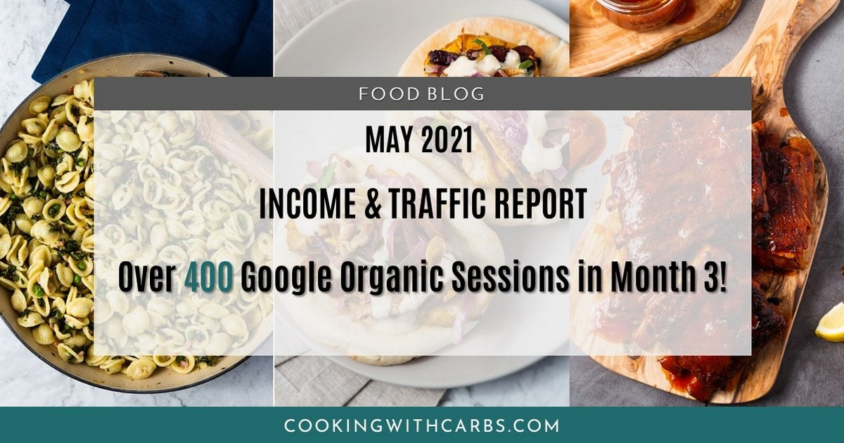 Food Blog Income Report May 2021 - Cooking with Carbs