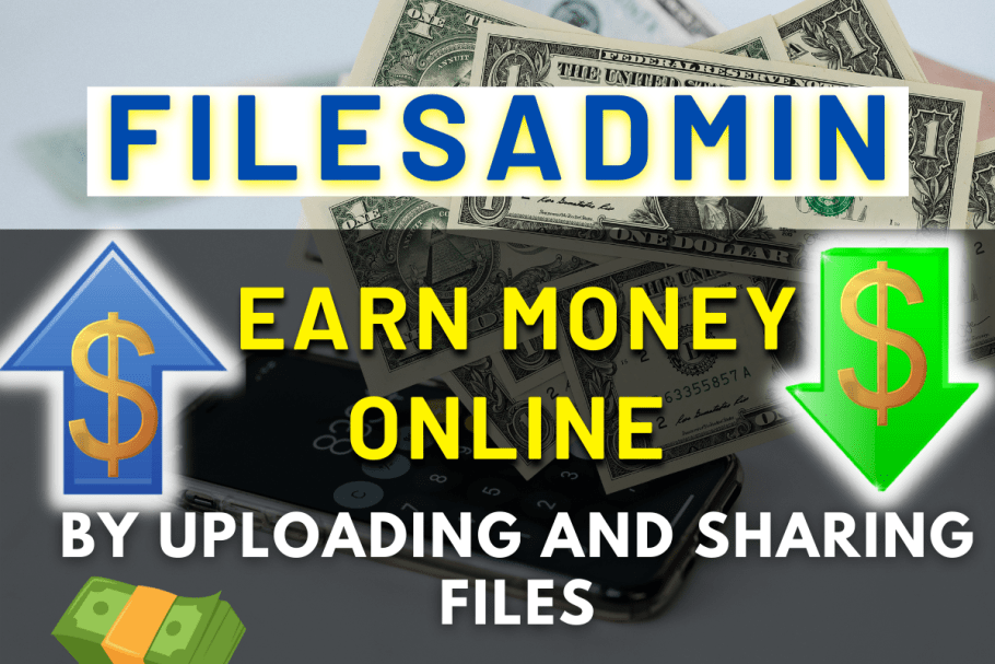 Earn Money from Filesadmin.com